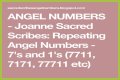 
Repeating Angel Numbers - 7's and 1's  (7711, 7171, 77711 etc)
